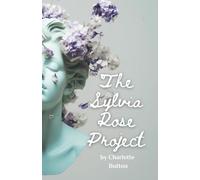 The Sylvia Rose Project (The Sylvia Rose Series)