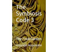 The Symbiosis Code 3: The Final Garden