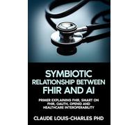 The Symbiotic Relationship Between FHIR and AI