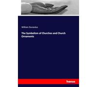 The Symbolism of Churches and Church Ornaments