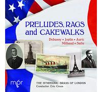 The Symphonic Brass of London - Preludes, Rags and Cakewalks