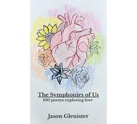 The Symphonies of us: Poems of love