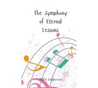 The Symphony of Eternal Lessons