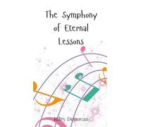 The Symphony of Eternal Lessons