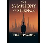 THE SYMPHONY OF SILENCE: 2 (The Resonant War Trilogy)