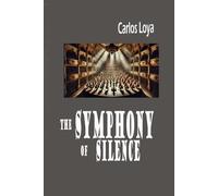 THE SYMPHONY OF SILENCE