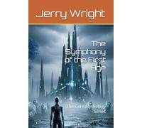 The Symphony of the First Age: The Core Mythology Series: 4
