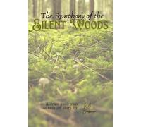 The Symphony of the Silent Woods