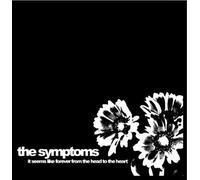 The Symptoms - It seems like forever from the head to the heart