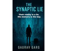 The Synaptic Lie: Their reality is a lie. His memory is the key.