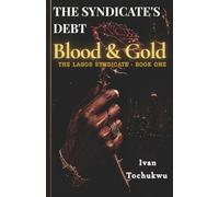 The Syndicate's debt Blood and Gold: The Lagos Syndicate (Book One)