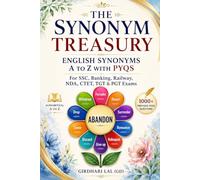 The Synonym Treasury- English Synonyms A to Z with PYQs: For SSC, Banking, Railway, NDA, CTET, TGT & PGT Exams (FOUNDATIONAL ENGLISH GRAMMAR SERIES BOOK)