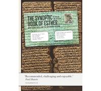 The Synoptic Book of Esther: With an introduction, endnotes, and the Septuagint version in an appendix