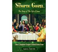 The Synoptic Gospel: The Story of The Life of Jesus