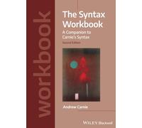 The Syntax Workbook: A Companion to Carnie's Syntax (Introducing Linguistics)