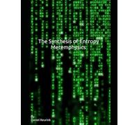 The Synthesis of Entropy: Metemphysics