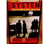 The System: An Insider's Life in Soviet Politics