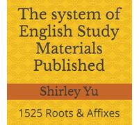 The system of English Study Materials Published: 1525 Roots & Affixes