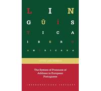 The system of pronouns of address in european portuguese: 103 (Lingüística Iberoamericana)