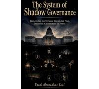 The System of Shadow Governance
