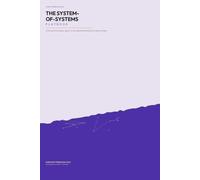 The System-of-Systems Playbook: Architecting Across Programs, Agentic AI, and Organizational Boundaries for Defense and Space (The Architect’s Playbooks)