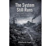 The System Still Runs: Responsibility After Failure, Damage, and Irreversible Harm