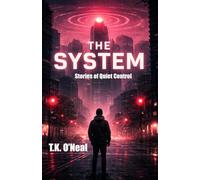 The System: Stories of Quiet Control