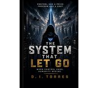 THE SYSTEM THAT LET GO