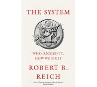 The System: Who Rigged It, How We Fix It