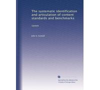 The systematic identification and articulation of content standards and benchmarks: Update