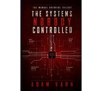 The Systems Nobody Controlled (The Manual Override Trilogy)
