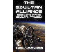 The Szuiltan Alliance: Book One Of The Szuiltan Trilogy: 1