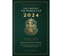 The T20 Cricket World Cup : USA and West Indies 2024 - Quiz and Puzzle Book: The Collector's Fan Edition - 200 Questions, Word Searches, Trivias, ... T20 Cricket World Cup Quiz and Series Books)