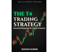 The T4 Trading Strategy: An Essential Blueprint for Stock Investing