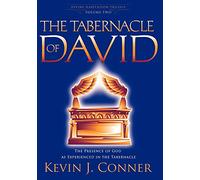 The Tabernacle of David: The Presence of God as Experienced in the Tabernacle (Divine Habitation)