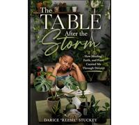 The Table After the Storm: How Healing, Faith, and Food Carried Me Through Divorce