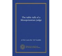 The table-talk of a Mesopotamian judge