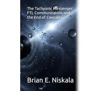 The Tachyonic Messenger: FTL Communication and the End of Causality
