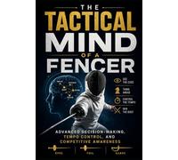 The Tactical Mind of a Fencer: 25 (Fencing at Home)