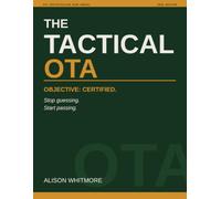 The Tactical OTA: Objective: Certified.