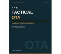 The Tactical OTA: Objective: Clinical Reasoning