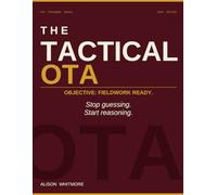 The Tactical OTA: Objective: Fieldwork Ready
