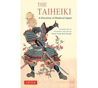 The Taiheiki: A Chronicle of Medieval Japan - Translated With an Introduction and Notes (Tuttle Classics)