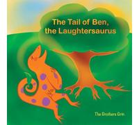The Tail of Ben, the Laughtersaurus