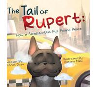 The Tail of Rupert: How a Stressed-Out Pup Found Peace