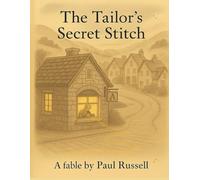 The Tailor's Secret Stitch: A Fable
