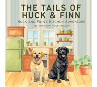 The Tails of Huck & Finn: Huck and Finn’s Kitchen Adventure
