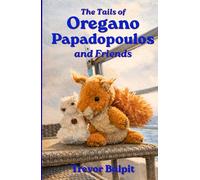 The Tails of Oregano Papadopoulos: and Friends (Reg the Red Squirrel)