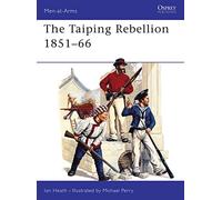 The Taiping Rebellion 1851-66: No.275 (Men-at-Arms)