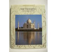 The Taj Mahal ; A Love Song in Marble